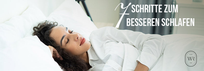 7 Schritte zum besseren Schlafen – Mit diesen Tipps zu mehr Erholung